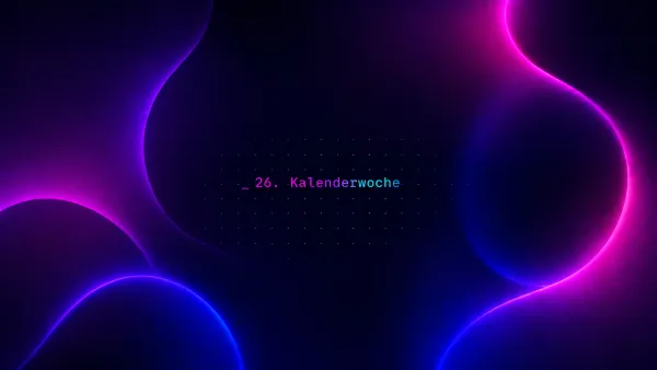 Abstraktes, futuristisches Design mit leuchtenden Neon-Kurven in Lila, Pink, Blau und dem Text '26. Kalenderwoche' für