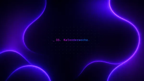 Lila glühendes Tech-Design mit Terminal-Text 35. Kalenderwoche als Teaser für neue AI-Modelle und Tech-News.
